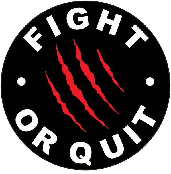 Fight or Quit