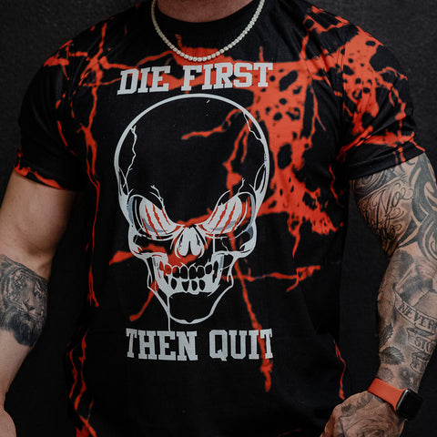 NEW Die First Then Quit Tee