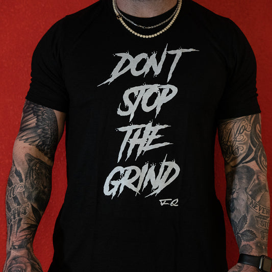 Don't Stop The Grind Tee
