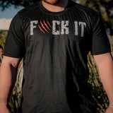 Fuck It Tee