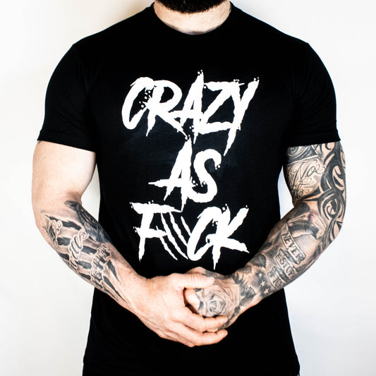 Men's Crazy As F*ck Tee